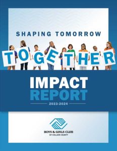 2024 Impact Report Cover | Boys & Girls Club of Collier County Annual Reports